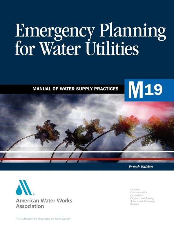 M19 Emergency Planning for Water Utilities, Fourth Edition (Manual of Water Supply Practices)