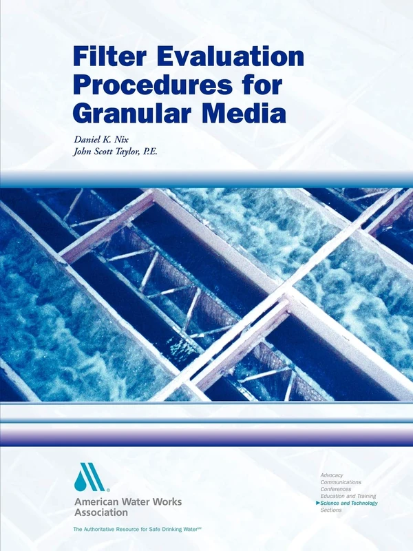 AWWA Filter Evaluation Procedures for Granular Media Manual