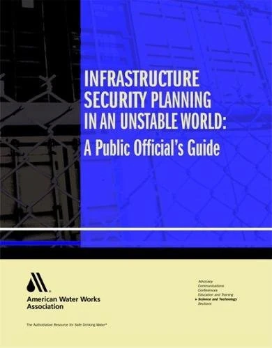 Infrastructure Security Planning in an Unstable World: A Public Official's Guide
