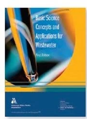 Basic Science Concepts and Applications for Wastewater