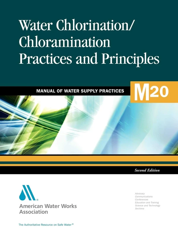 M20 Water Chlorination and Chloramination Practices and Principles, Second Edition (Manual of Water Supply Practices): Awwa Manual of Practice: 20