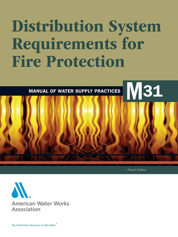 M31 Distribution System Requirements for Fire Protection (Manual of Water Supply Practices): 31