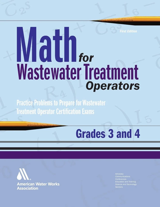 Math for Wastewater Treatment Operators Grades 3 and 4: Practice Problems to Prepare for Wastewater Treatment Operator Certification Exams