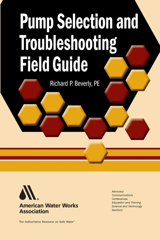 Pump Selection and Troubleshooting Field Guide (AWWA Field Guides (Paperback))