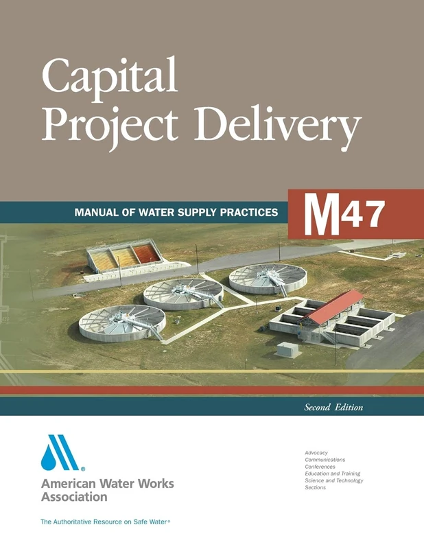 M47 Capital Project Delivery (Manual of Water Supply Practices)
