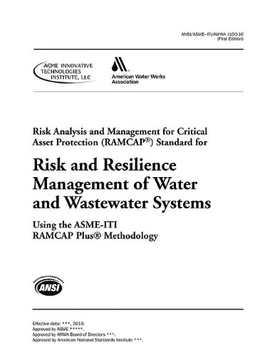 J100-10 (R13) Risk and Resilience Management of Water and Wastewater Systems (RAMCAP) - Image 1