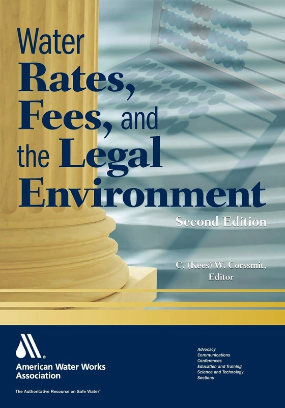 Water Rates, Fees, and the Legal Environment, 2nd Ed