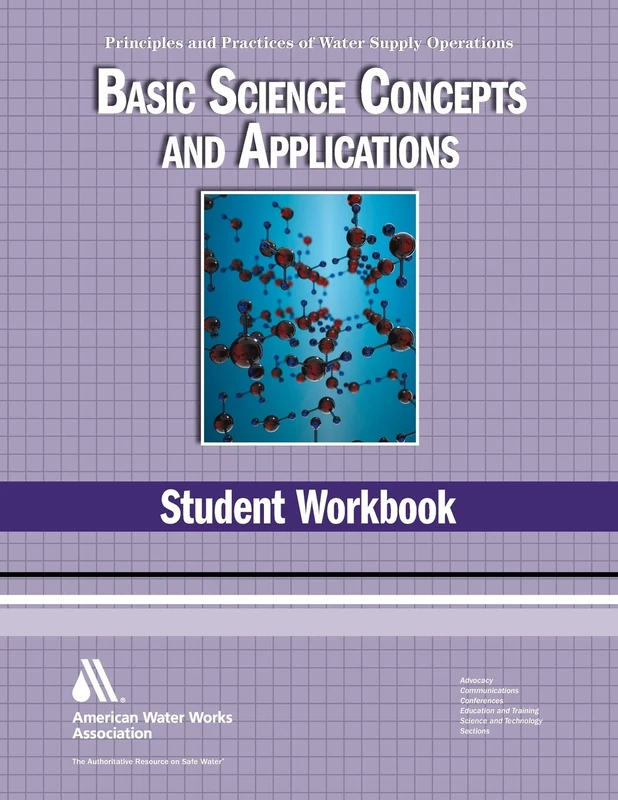Basic Science Student Workbook, 4th Edition (Principles and Practices of Water Supply Operations Wso) (Water Supply Operations (Awwa)) - Image 1