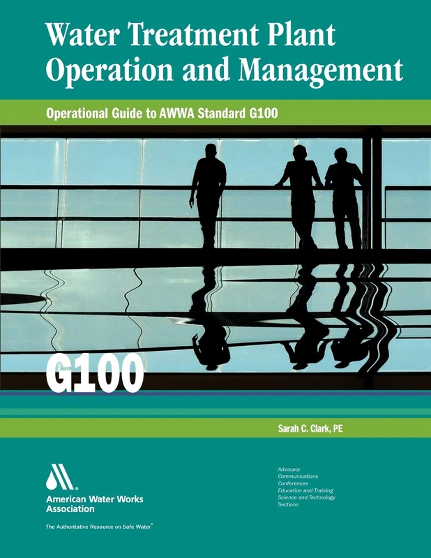 Operational Guide to AWWA Standard G100: Water Treatment Plant Operations