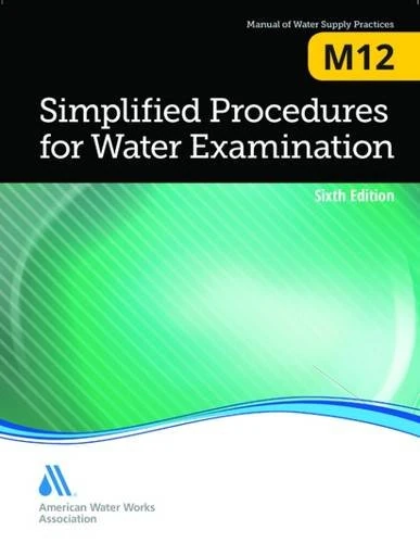 AWWA Manual M12 - Simplified Procedures for Water Examination