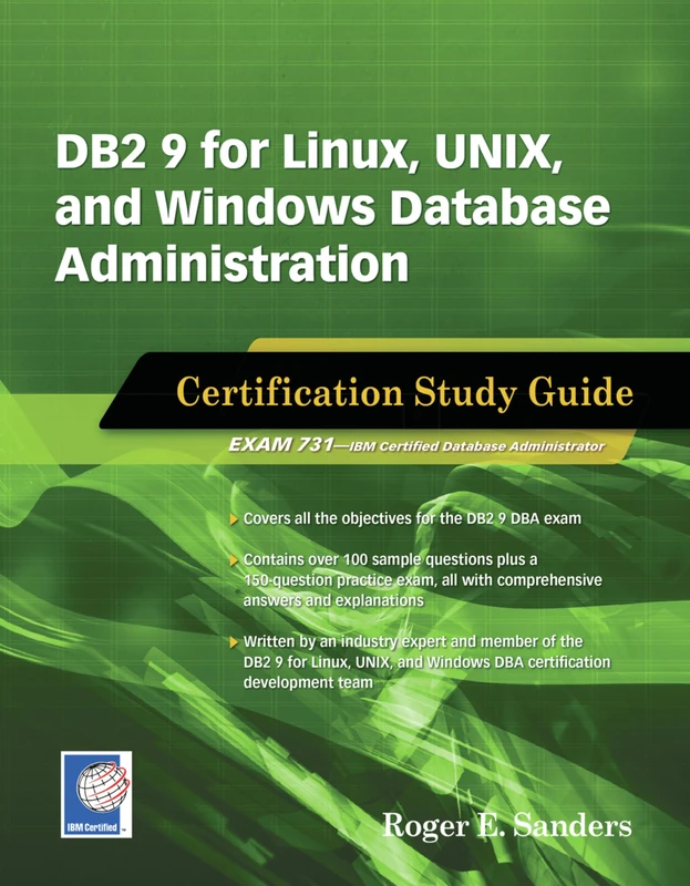 DB2 9 for Linux, UNIX, and Windows Database Administration: Certification Study Guide