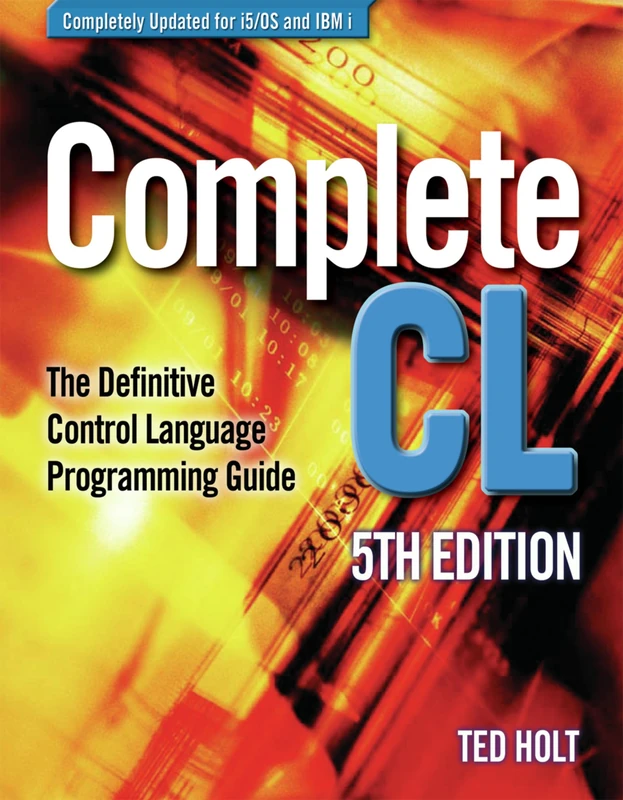 Complete CL: The Definitive Control Language Programming Guide