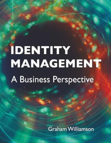 Identity Management: A Business Perspective