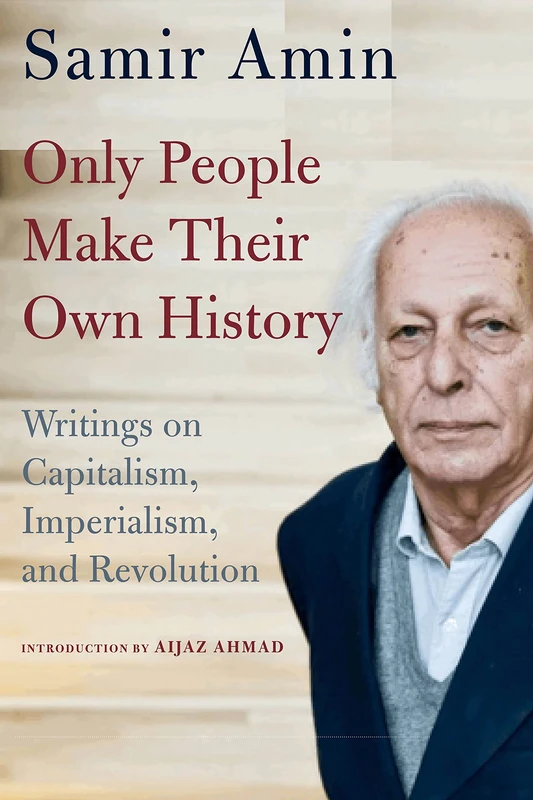 Only People Make Their Own History: Writings on Capitalism, Imperialism, and Revolution - Image 1