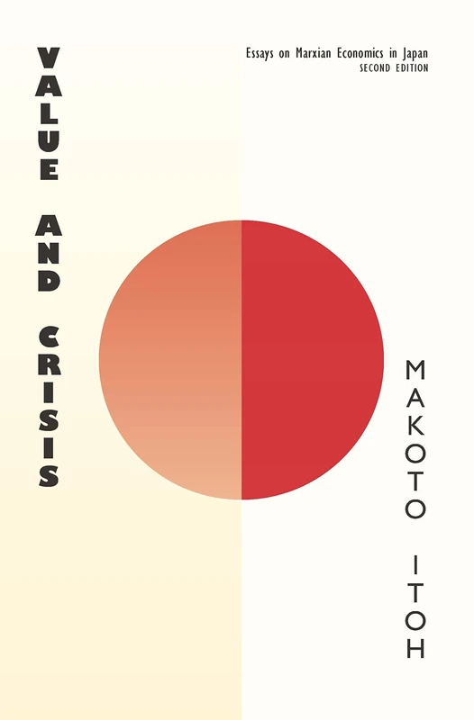 Value and Crisis: Essays on Marxian Economics in Japan