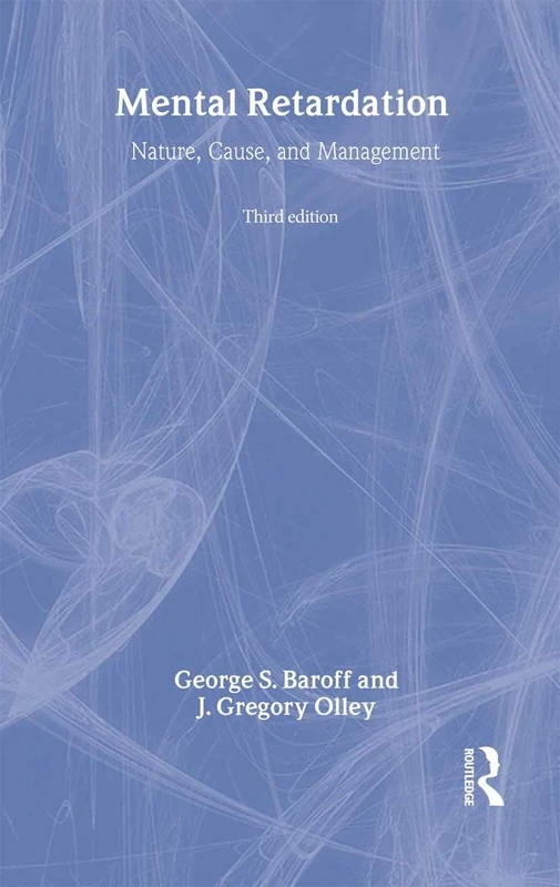 Mental Retardation: Nature, Cause, and Management - Routledge