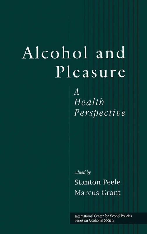 Routledge Alcohol and Pleasure: A Health Perspective Book - Image 1