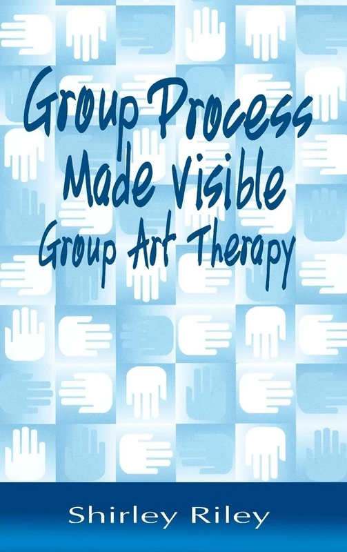 Group Process Made Visible: The Use of Art in Group Therapy