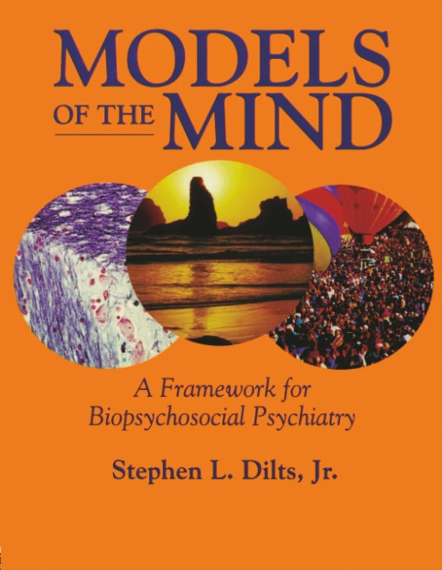 Models of the Mind: A Framework for Biopsychosocial Psychiatry