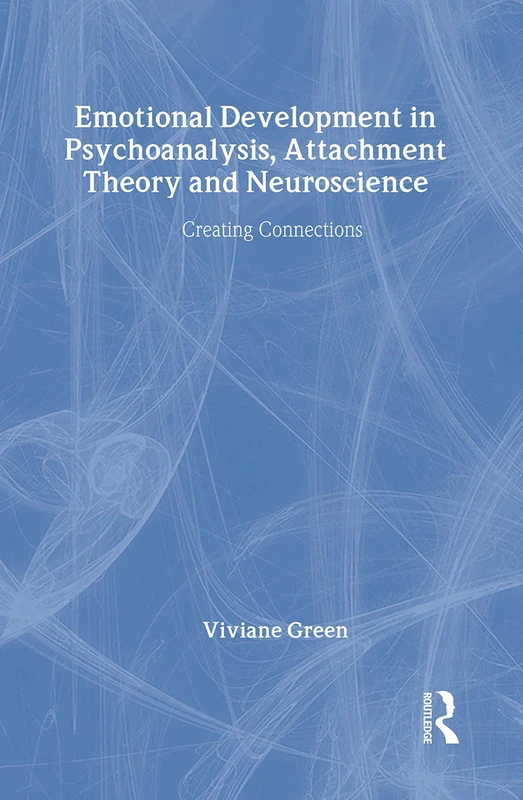 Routledge Emotional Development in Psychoanalysis and Neuroscience