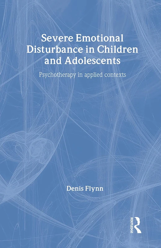 Routledge - Severe Emotional Disturbance in Children and Adolescents
