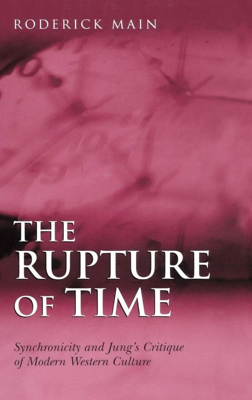 The Rupture of Time: Synchronicity and Jung's Critique of Modern Western Culture
