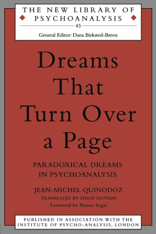 Dreams That Turn Over a Page: Paradoxical Dreams in Psychoanalysis (The New Library of Psychoanalysis)