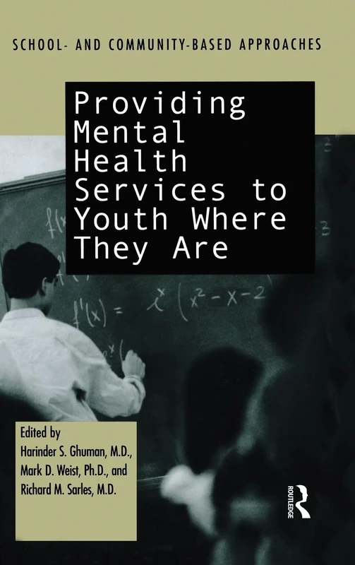 Providing Mental Health Servies to Youth Where They Are: School and Community Based Approaches