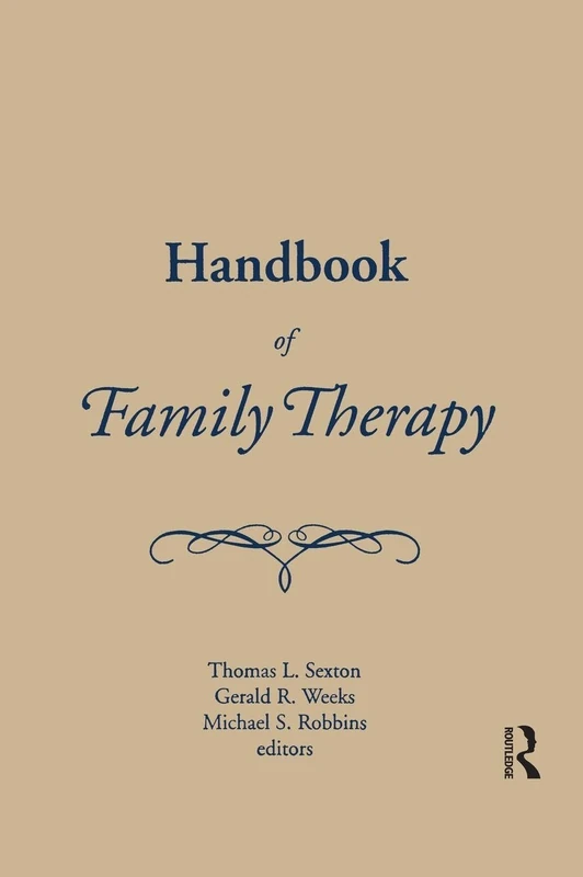 Handbook of Family Therapy: The Science and Practice of Working with Families and Couples