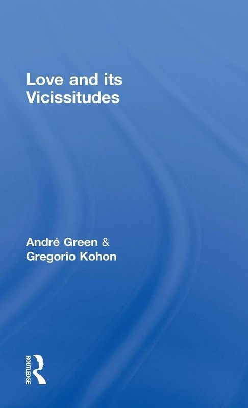 Love and its Vicissitudes