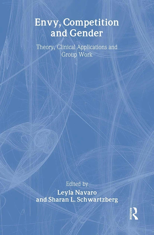 Envy, Competition and Gender: Theory, Clinical Applications and Group Work