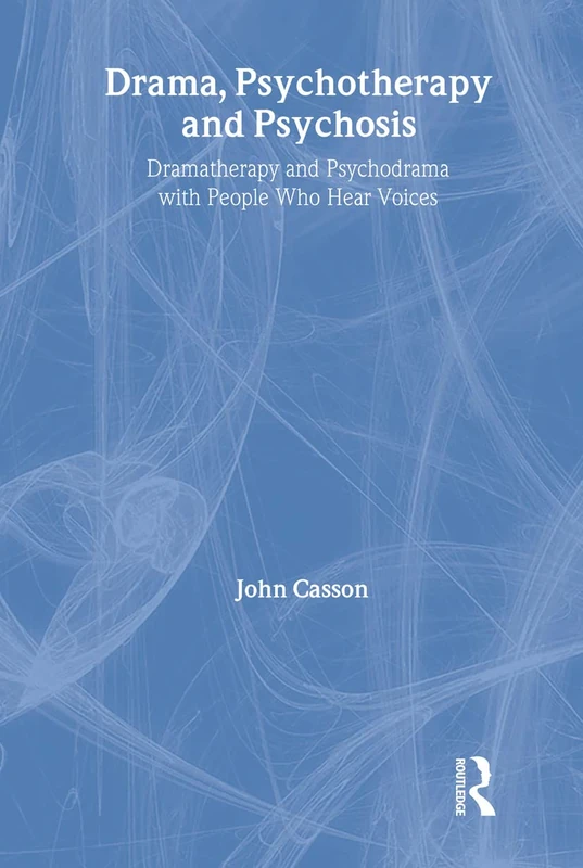 Routledge - Drama, Psychotherapy and Psychosis by John Casson - Image 1