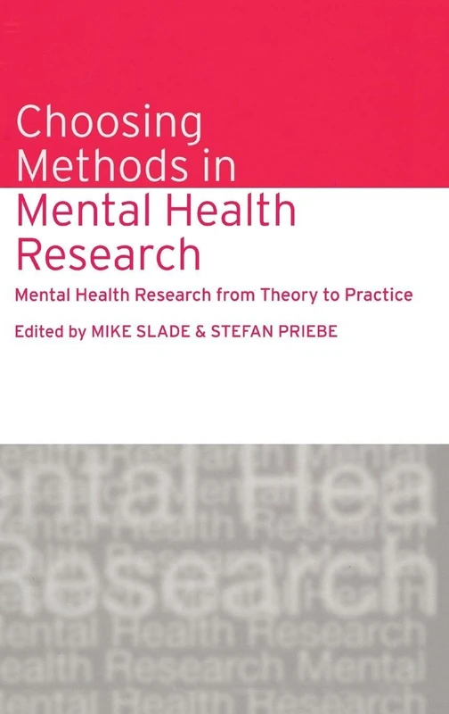 Choosing Methods in Mental Health Research: Mental Health Research from Theory to Practice