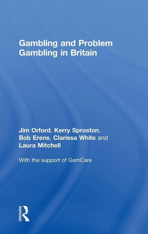 Gambling and Problem Gambling in Britain