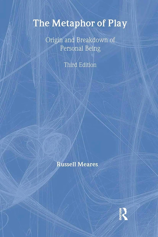 Routledge - The Metaphor of Play: Origin and Breakdown of Being