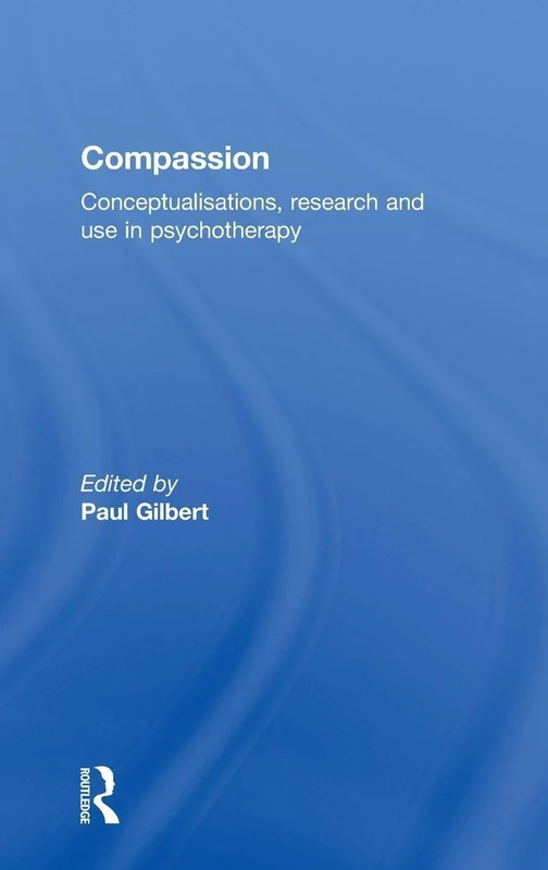 Routledge Compassion: Research and Use in Psychotherapy
