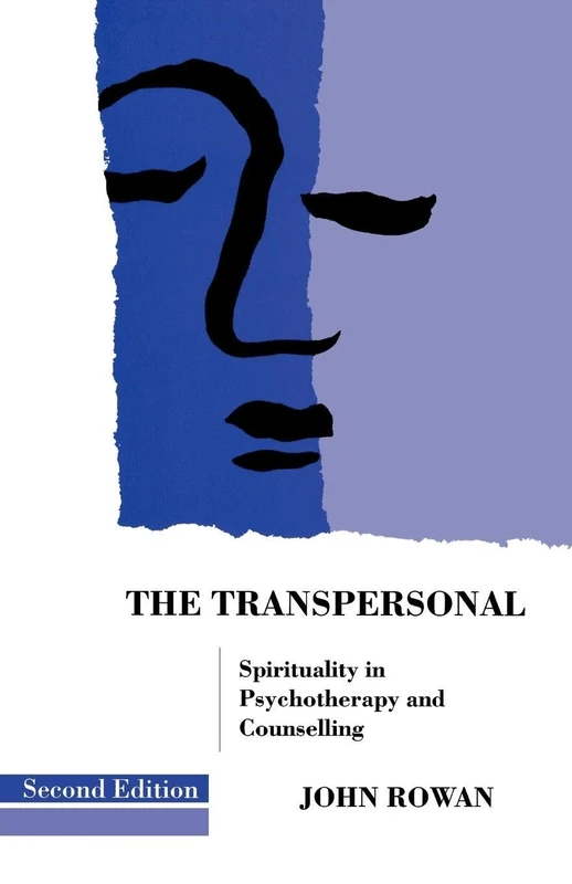 The Transpersonal: Spirituality in Psychotherapy and Counselling