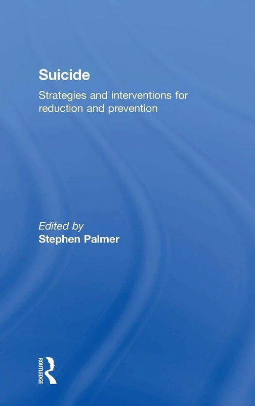Suicide: Strategies and Interventions for Reduction and Prevention