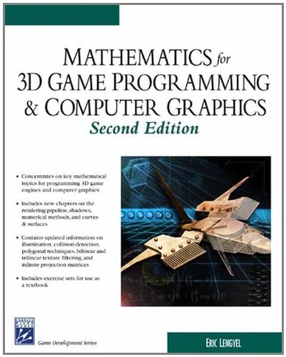 Math for 3D Game Programming and Computer Graphics (Game Development Series)