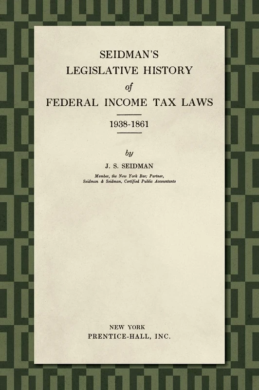 Seidman's Legislative History of Federal Income Tax Laws 1938-1861 - Image 1