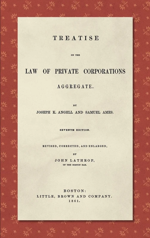Treatise on the Law of Private Corporations Aggregate (1861): Seventh Edition. Revised, Corrected and Enlarged - Image 1