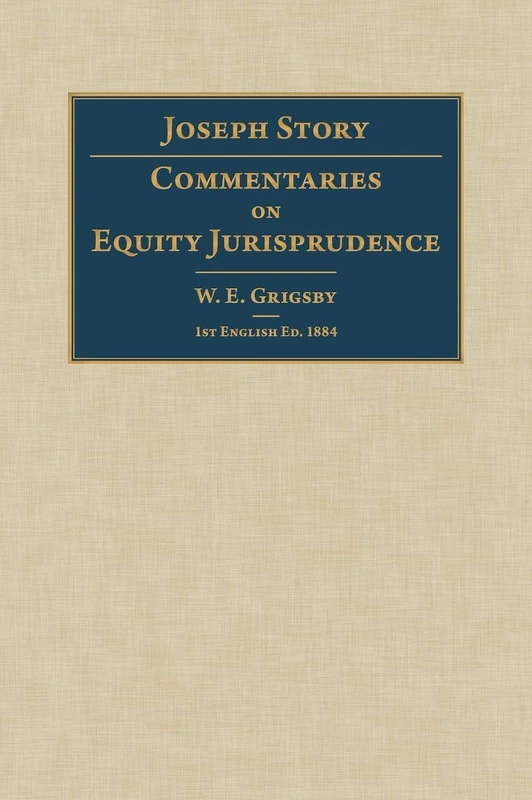 Commentaries on Equity Jurisprudence