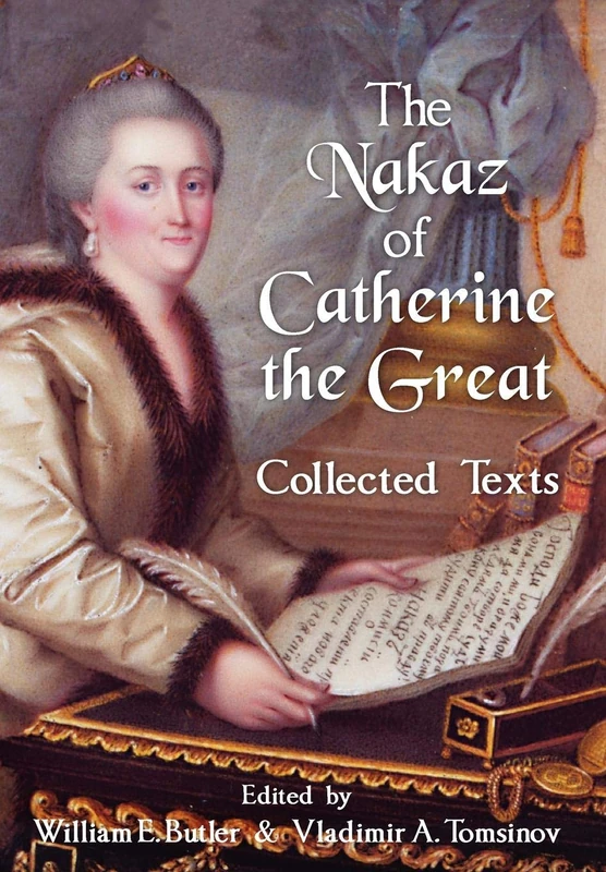 The Nakaz of Catherine the Great: Collected Texts.