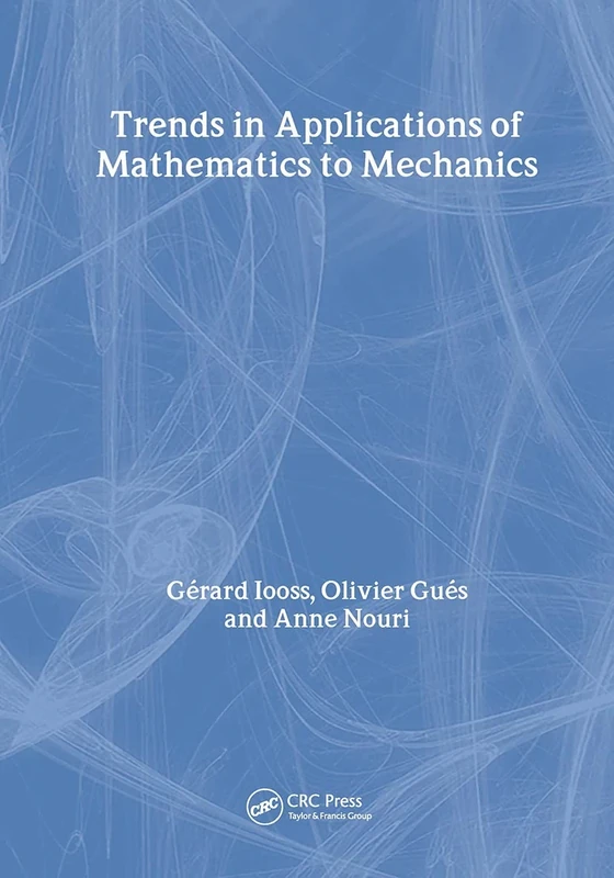 Trends in Applications of Mathematics to Mechanics: 106 (Monographs and Surveys in Pure and Applied Mathematics)