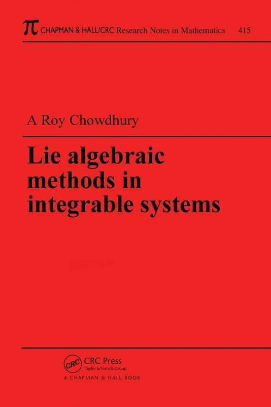 Chapman and Hall/CRC Lie Algebraic Methods in Integrable Systems