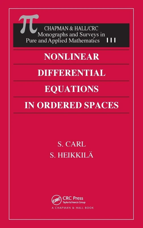 Nonlinear Differential Equations in Ordered Spaces (Monographs and Surveys in Pure and Applied Mathematics)