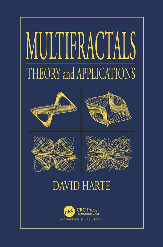 Multifractals: Theory and Applications - Chapman and Hall/CRC