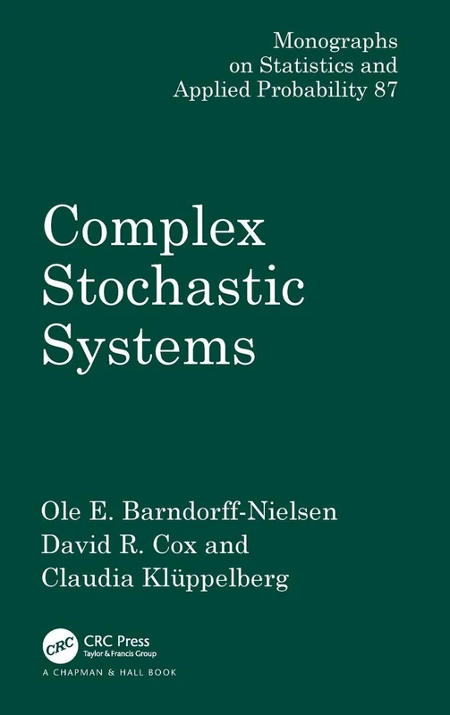Complex Stochastic Systems: 87 (CRC Monographs on Statistics & Applied Probability (Hardcover))