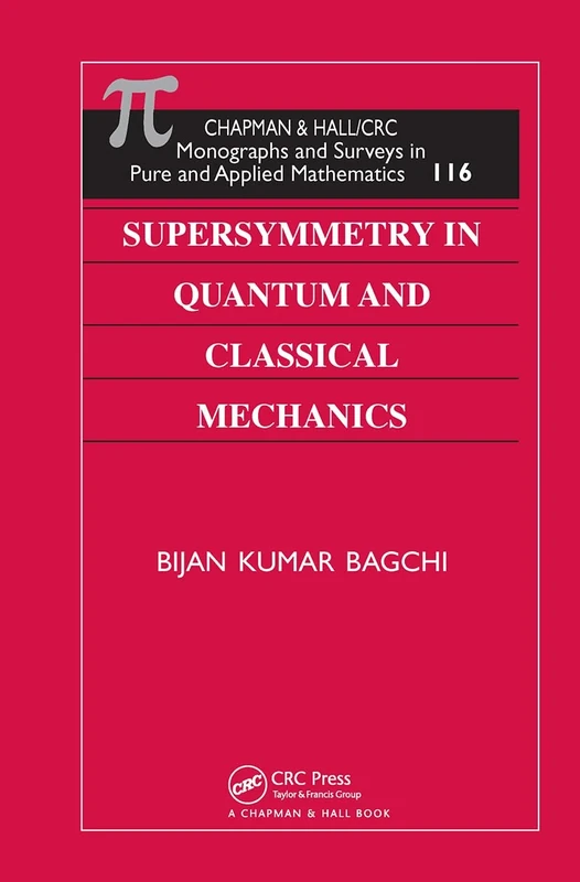 Supersymmetry In Quantum and Classical Mechanics (Monographs and Surveys in Pure and Applied Mathematics)
