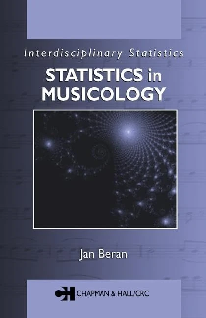 Statistics in Musicology: 12 (Interdisciplinary Statistics)
